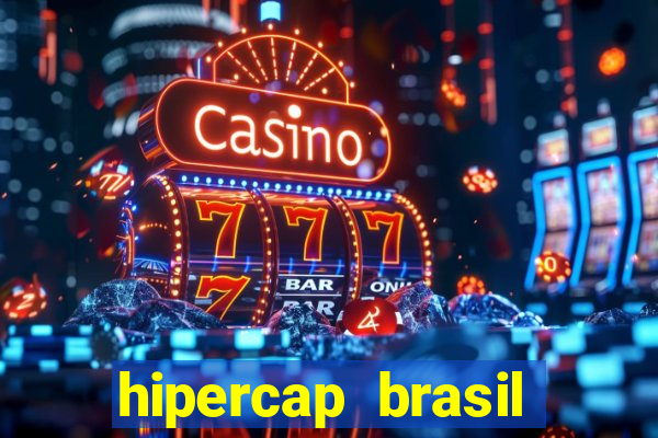 hipercap brasil como funciona